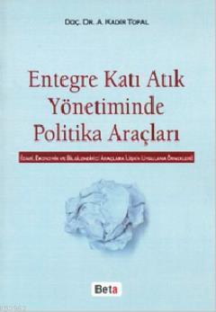 Entegre Katı Atık Yönetiminde Politika Araçları Kadir Topal