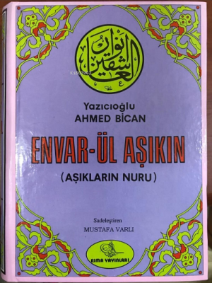 Envarül Aşıkin;Aşıkların Nuru Ahmed Bican ( Ahmet Bican )