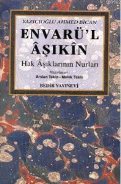 Envarü'l Aşıkın Ahmet Bican Yazıcıoğlu