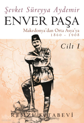 Enver Paşa 1 Şevket Süreyya Aydemir