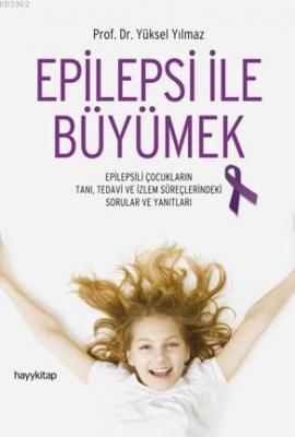 Epilepsi İle Büyümek Yüksel Yılmaz