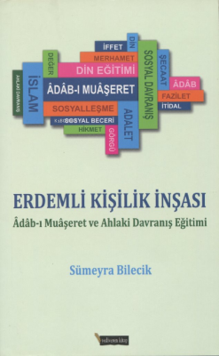 Erdemli Kişilik İnşası;Adabı Muaşeret ve Ahlaki Davranış Eğitimi Sümey