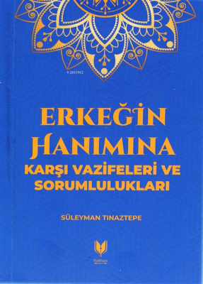 Erkeğin Hanımına Karşı Vazifeleri ve Sorumlulukları Recep Tutar