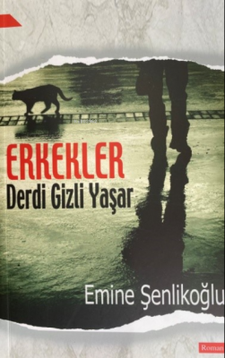 Erkekler Derdi Gizli Yaşar Emine Şenlikoğlu