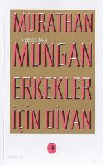 Erkekler İçin Divan Murathan Mungan