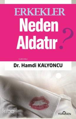 Erkekler Neden Aldatır Hamdi Kalyoncu