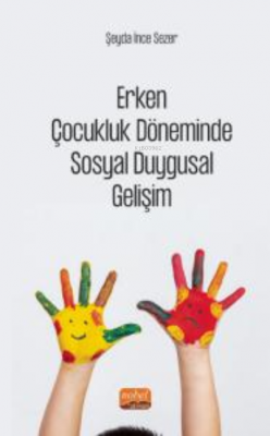 Erken Çocukluk Döneminde Sosyal Duygusal Gelişim Şeyda İnce Sezer