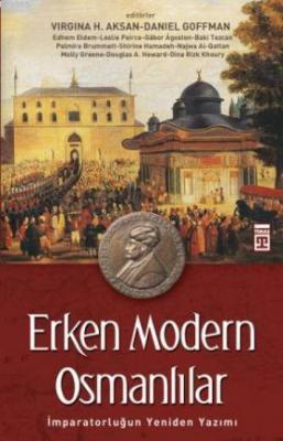 Erken Modern Osmanlılar Virginia H. Aksan