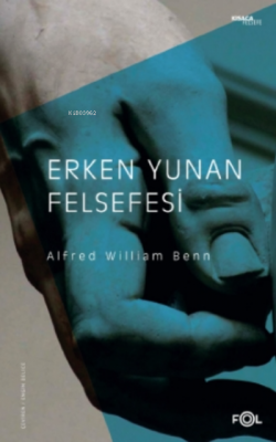 Erken Yunan Felsefesi Alfred William Benn