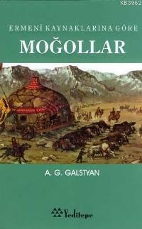 Ermeni Kaynaklarına Göre Moğollar A. G. Galstyan