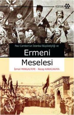 Ermeni Meselesi İsmail Mangaltepe