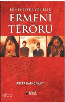 Ermenilere Yönelik Ermeni Terörü Recep Karacakaya