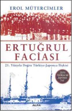 Ertuğrul Faciası Erol Mütercimler