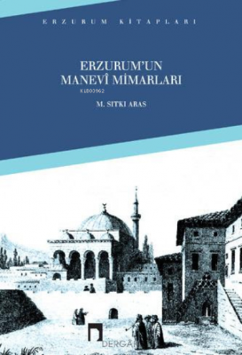 Erzurum'un Manevi Mimarları Sıtkı Aras