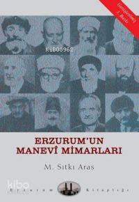 Erzurum'un Manevi Mimarları Sıtkı Aras