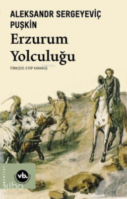 Erzurum Yolculuğu Aleksandr Sergeyeviç Puşkin