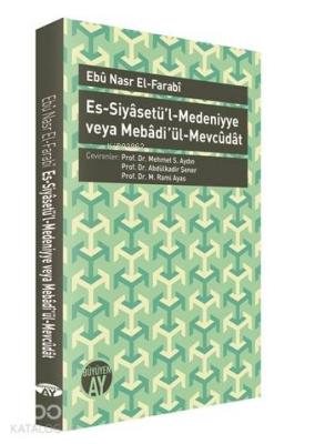 Es-Siyasetü'l-Medeniyye veya Mebadi ül-Mevcudat Fârâbî