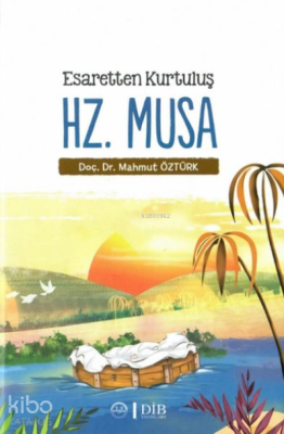 Esaretten Kurtuluş Hz. Musa Mahmut Öztürk