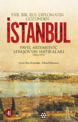 Esir Bir Rus Diplomatın Gözünden İstanbul Pavel Artemyeviç Levaşov