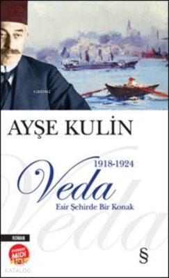 Esir Şehirde Bir Konak 1918-1924 Ayşe Kulin