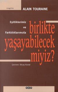 Eşitliklerimiz ve Farklılıklarımızla Birlikte Yaşayabilecek Miyiz? Ala