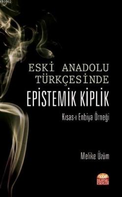 Eski Anadolu Türkçe'sinde Epistemik Kiplik Melike Üzüm