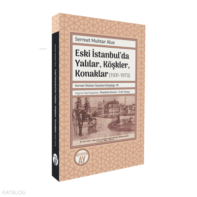 Eski İstanbul’da Yalılar, Köşkler, Konaklar (1931-1973) Sermet Muhtar 