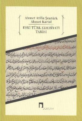 Eski Türk Edebiyatı Tarihi Ahmet Atilla Şentürk