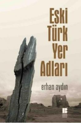 Eski Türk Yer Adları Erhan Aydın