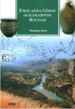 Eskiçağda Göksu (Kalykadnos) Havzası Mehmet Kurt