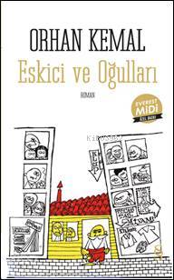 Eskici ve Oğulları (Midi Boy) Orhan Kemal