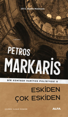 Eskiden Çok Eskiden;Bir Komiser Haritos Polisiyesi 5 Petros Markarıs