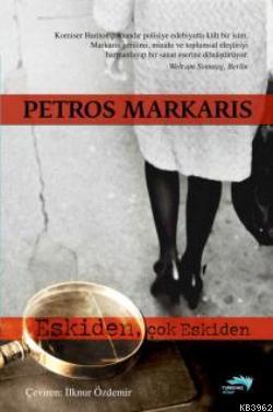 Eskiden Çok Eskiden Petros Markaris