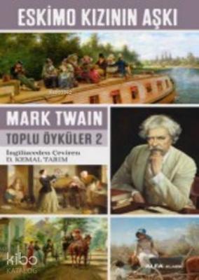 Eskimo Kızının Aşkı Mark Twain