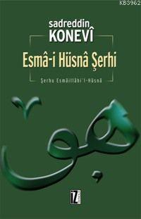 Esmâ-i Hüsnâ Şerhi Sadreddin Konevî