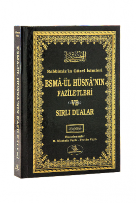 Esmâ’ül Hüsnâ’nın Fazileti ve Sırlı Dualar Mustafa Varlı