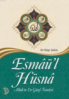 Esmaü'l Hüsna Ali Bilge Şahin