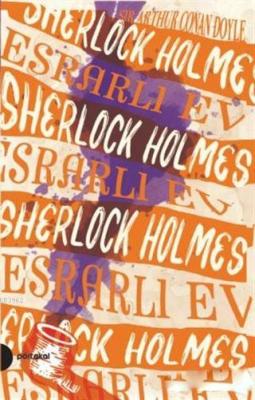 Esrarlı Ev - Sherlock Holmes 4 Sir Arthur Conan Doyle