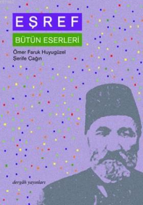 Eşref - Bütün Eserleri Ö. Faruk Huyugüzel