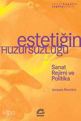 Estetiğim Huzursuzluğu Jacques Ranciere