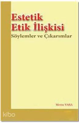 Estetik Etik İlişkisi Metin Yasa