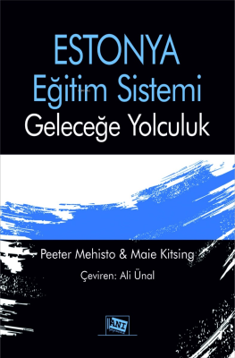 Estonya Eğitim Sistemi : Geleceğe Yolculuk Peeter Mehisto