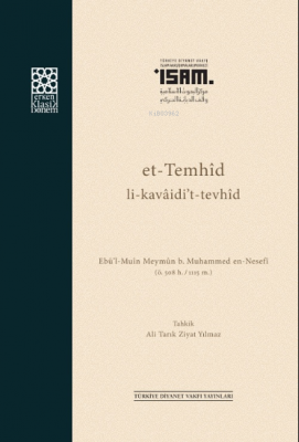 et-Temhîd li-kavâidi’t-tevhîd Ebü’l-Muîn en-Nesefî (ö. 508/1115) Ali T