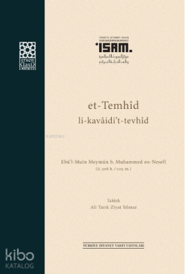 et-Temhîd li-kavâidi’t-tevhîd Ebü’l-Muîn en-Nesefî (ö. 508/1115) Ali T