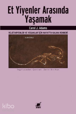 Et Yiyenler Arasında Yaşamak;Vejetaryenler ve Veganlar İçin Hayatta Ka