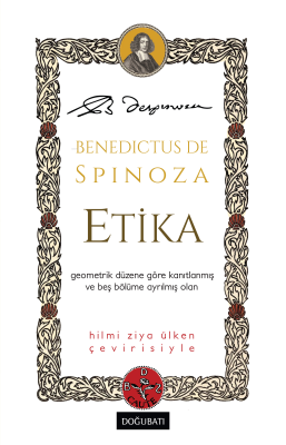 Etika ;Benedictus de Spinoza Hilmi Ziya Üken