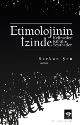 Etimolojinin İzinde Serkan Şen