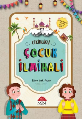 Etkinlikli Çocuk İlmihali Ebru İpek Aydın