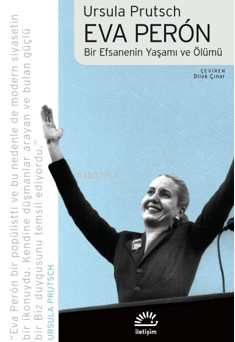 Eva Perón;Bir Efsanenin Yaşamı ve Ölümü Ursula Prutsch