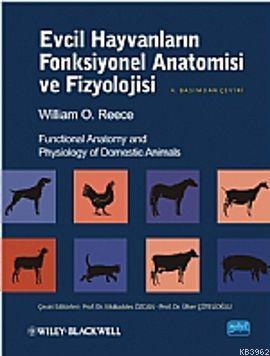 Evcil Hayvanların Fonksiyonel Anatomisi ve Fizyolojisi William O. Reec